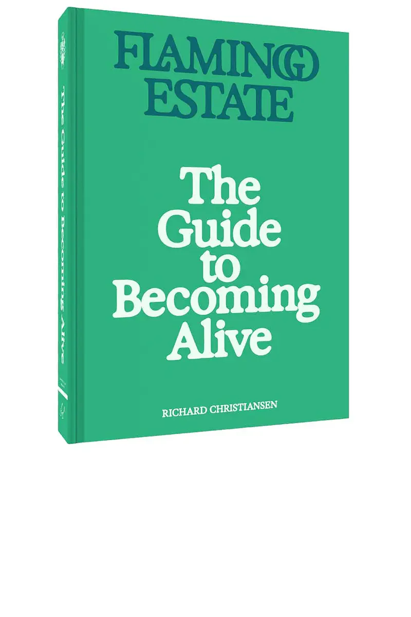 Flamingo Estate The Guide To Becoming Alive