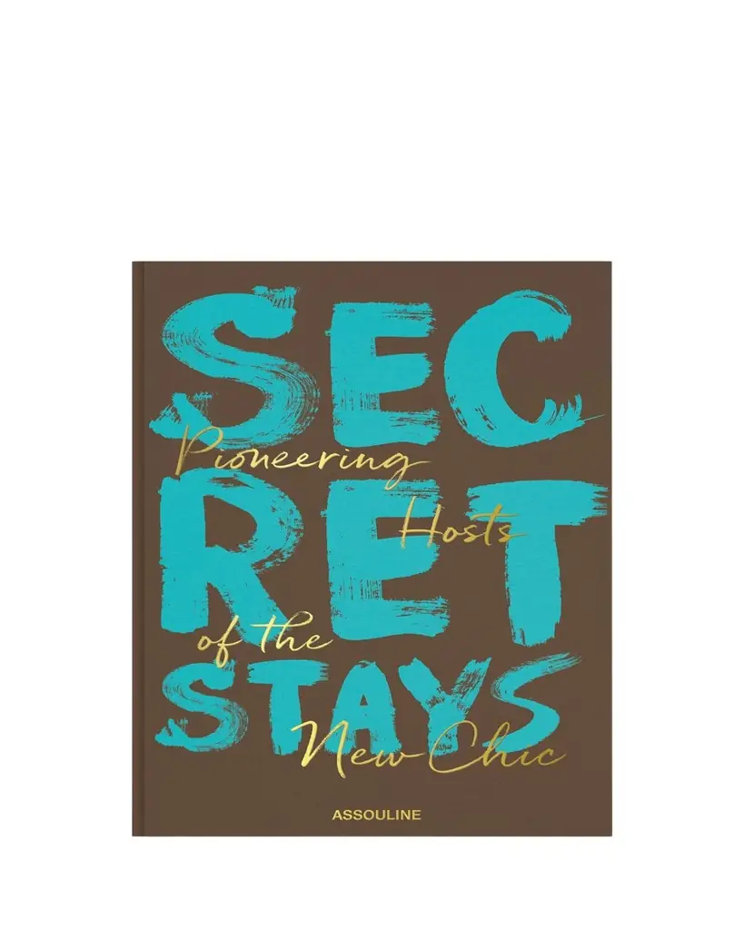 ASSOULINE "Secret Stays: Pioneering Hosts of the New Chic" Book by Melinda Stevens, Issy von Simson, & Tabitha Joyce | Image 1 ASSOULINE "Secret Stays: Pioneering Hosts of the New Chic" Book by Melinda Stevens, Issy von Simson, & Tabitha Joyce | Image 1