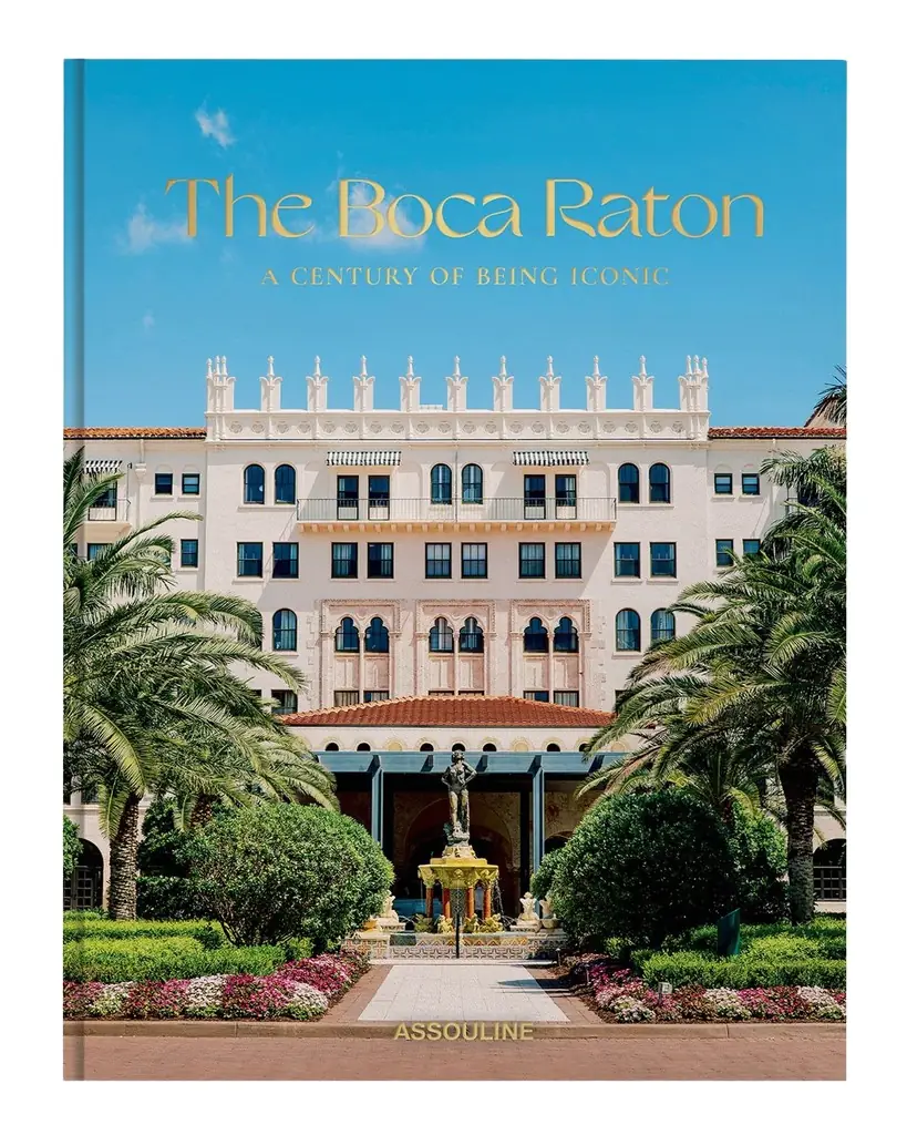 ASSOULINE "The Boca Raton: A Century of Being Iconic" Book by James Reginato