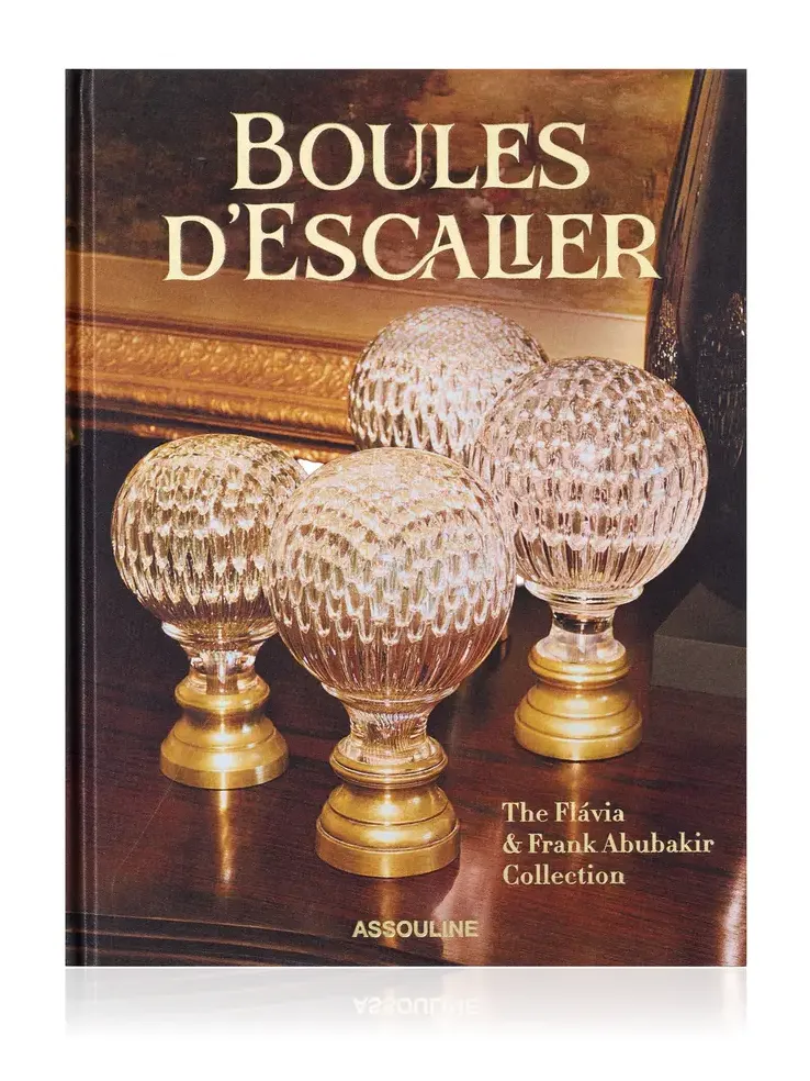 ASSOULINE Boules D'Escalier; The Flávia & Frank Abubakir Collection