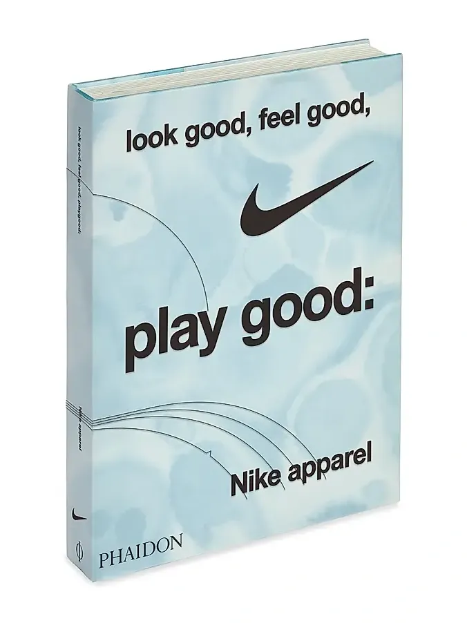 Chronicle Books ''Look Good, Feel Good, Play Good: Nike Apparel'' Hardcover Book