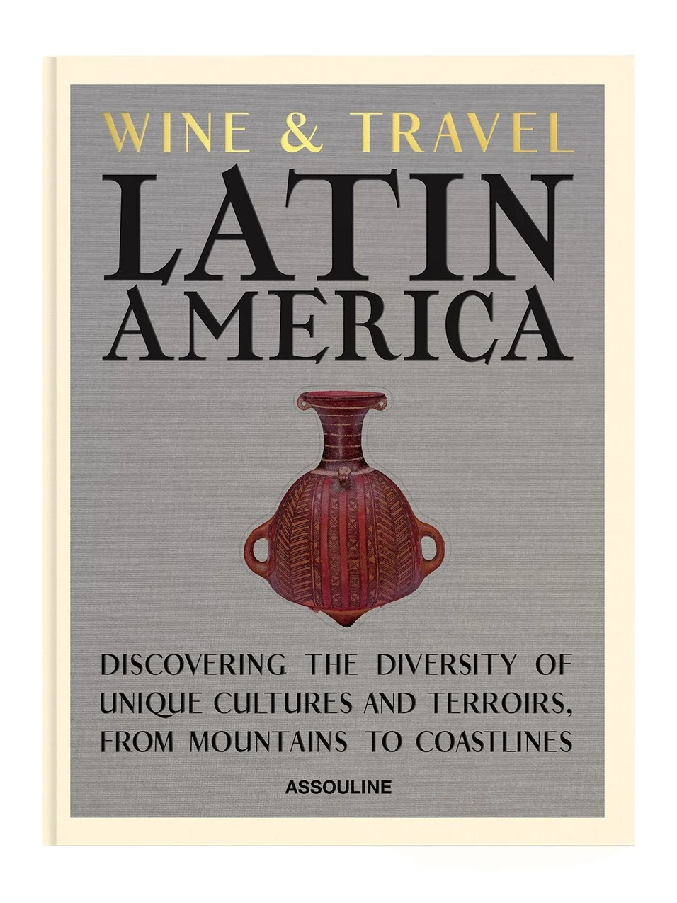 ASSOULINE Wine & Travel Latin America
