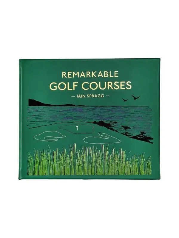 Graphic Image "Remarkable Golf Courses: The Illustrated Guide to the World's Most Wonderful Golf Courses" Leather-Bound Book by Iain Spragg