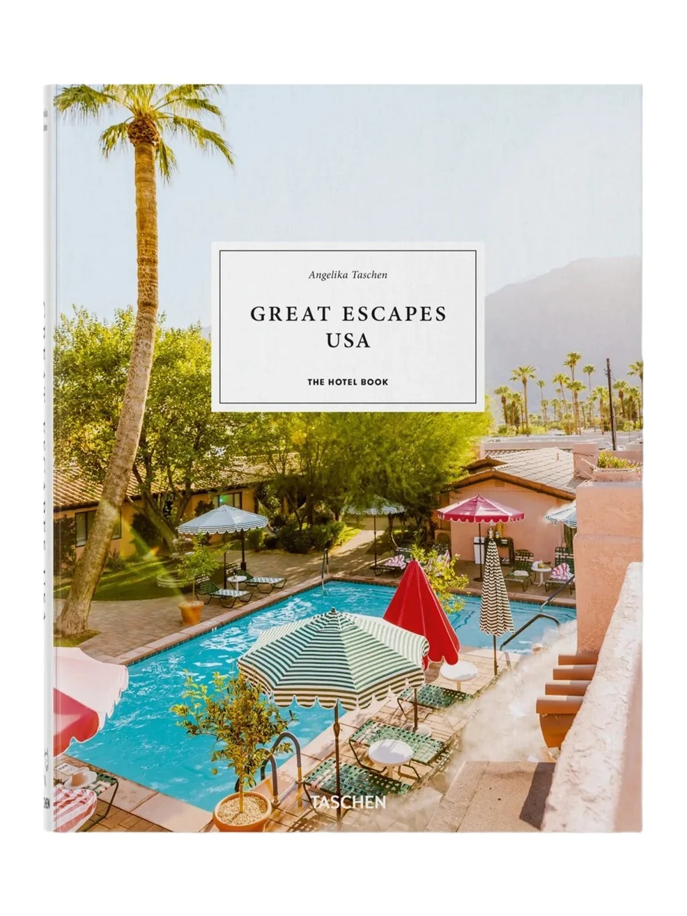 Simkhai Great Escapes USA: The Hotel Book