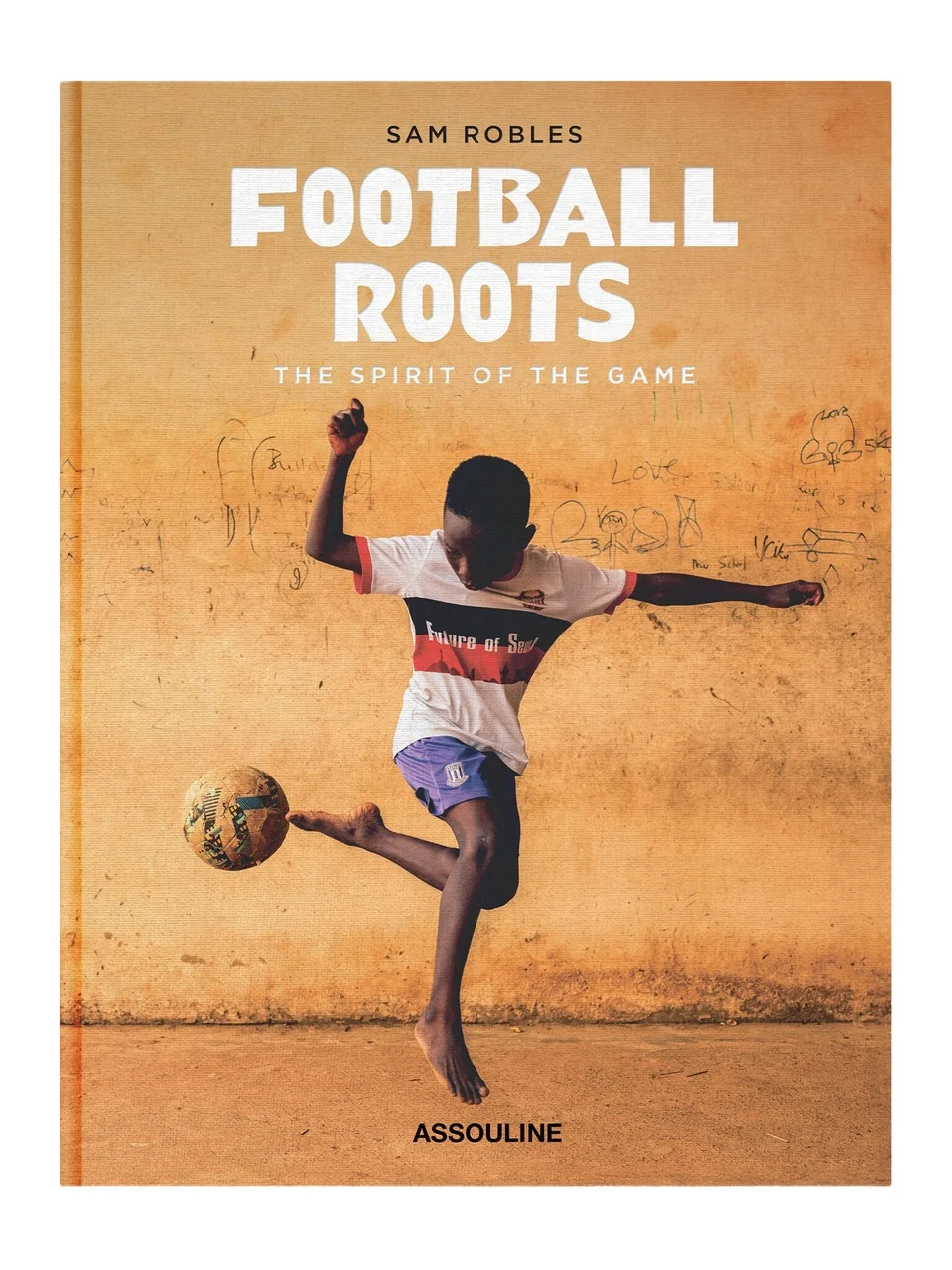 Football Roots: The Spirit of the Game Football Roots: The Spirit of the Game