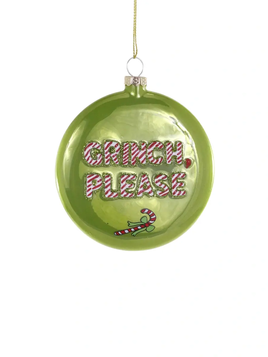 Grinch Please Ornament Grinch Please Ornament